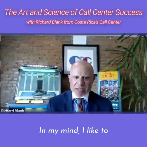 CONTACT-CENTER-PODCAST-Richard-Blank-from-Costa-Ricas-Call-Center-on-the-SCCS-Cutter-Consulting-Group-The-Art-and-Science-of-Call-Center-Success-PODCAST.in-my-mind-I-like-to.616cfb078b85dd40.jpg