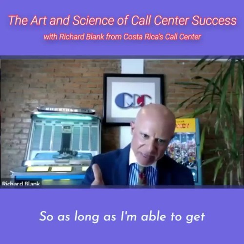 CONTACT-CENTER-PODCAST-Richard-Blank-from-Costa-Ricas-Call-Center-on-the-SCCS-Cutter-Consulting-Group-The-Art-and-Science-of-Call-Center-Success-PODCAST.so-as-long-as-Im-able-to-get.1f4bc7c4d6e4755c.jpg